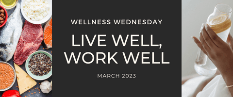 BKCW WELLNESS WEDNESDAY march 2023 live well, work well