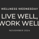 WELLNESS WEDNESDAY Nov 2024